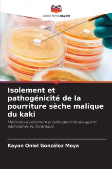 Isolement et pathogénicité de la pourriture sèche malique du kaki