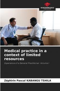 Medical practice in a context of limited resources