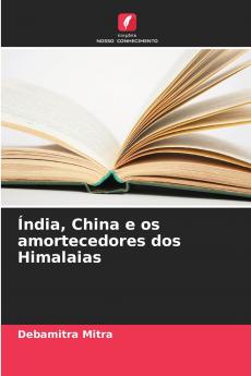 Índia China e os amortecedores dos Himalaias