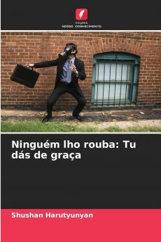Ninguém lho rouba