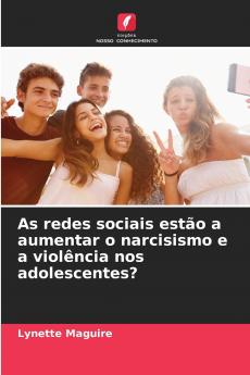 As redes sociais estão a aumentar o narcisismo e a violência nos adolescentes?