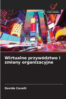Wirtualne przywództwo i zmiany organizacyjne