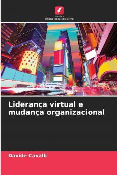 Liderança virtual e mudança organizacional