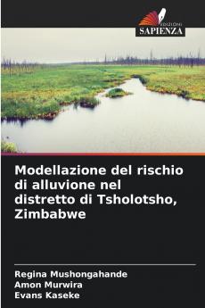 Modellazione del rischio di alluvione nel distretto di Tsholotsho Zimbabwe