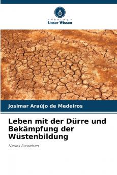 Leben mit der Dürre und Bekämpfung der Wüstenbildung