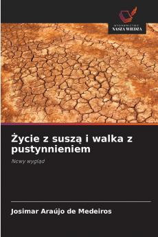 Życie z suszą i walka z pustynnieniem