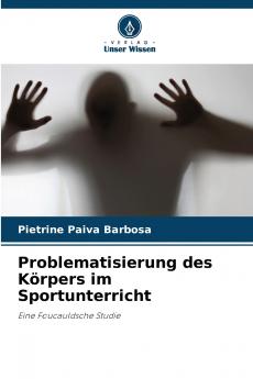 Problematisierung des Körpers im Sportunterricht
