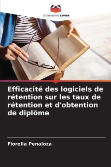 Efficacité des logiciels de rétention sur les taux de rétention et d'obtention de diplôme