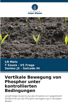 Vertikale Bewegung von Phosphor unter kontrollierten Bedingungen