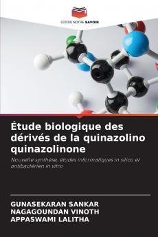 Étude biologique des dérivés de la quinazolino quinazolinone