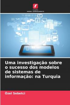 Uma investigação sobre o sucesso dos modelos de sistemas de informação