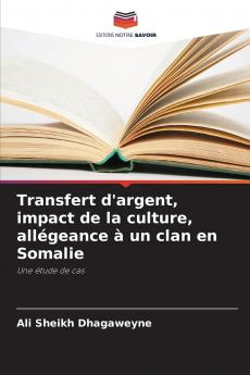 Transfert d'argent impact de la culture allégeance à un clan en Somalie