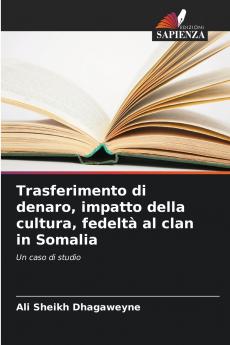 Trasferimento di denaro impatto della cultura fedeltà al clan in Somalia