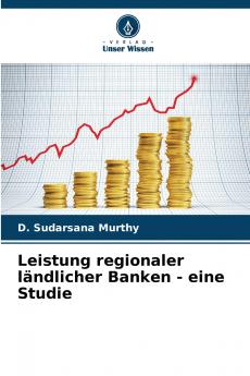 Leistung regionaler ländlicher Banken - eine Studie