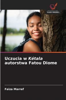 Uczucia w Kétala autorstwa Fatou Diome