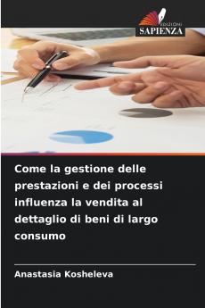 Come la gestione delle prestazioni e dei processi influenza la vendita al dettaglio di beni di largo consumo