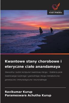 Kwantowe stany chorobowe i eteryczne ciało anandamaya