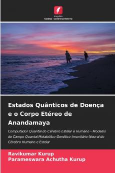 Estados Quânticos de Doença e o Corpo Etéreo de Anandamaya