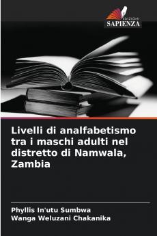 Livelli di analfabetismo tra i maschi adulti nel distretto di Namwala Zambia