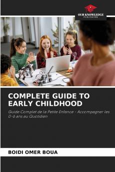 COMPLETE GUIDE TO EARLY CHILDHOOD