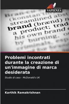 Problemi incontrati durante la creazione di un'immagine di marca desiderata