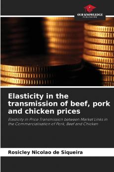 Elasticity in the transmission of beef pork and chicken prices