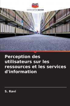 Perception des utilisateurs sur les ressources et les services d'information