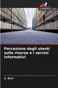 Percezione degli utenti sulle risorse e i servizi informativi