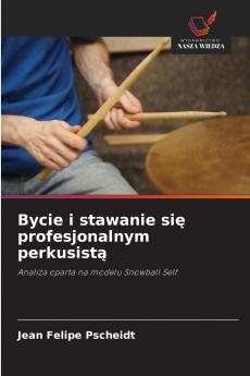 Bycie i stawanie się profesjonalnym perkusistą