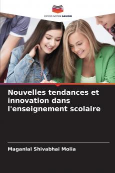 Nouvelles tendances et innovation dans l'enseignement scolaire
