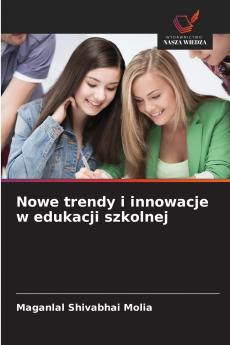 Nowe trendy i innowacje w edukacji szkolnej