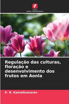 Regulação das culturas floração e desenvolvimento dos frutos em Aonla