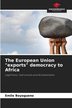 The European Union exports democracy to Africa