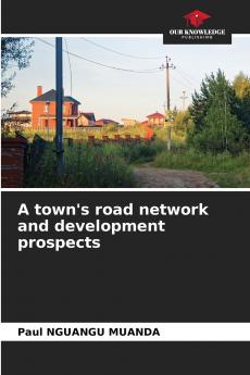 A town's road network and development prospects