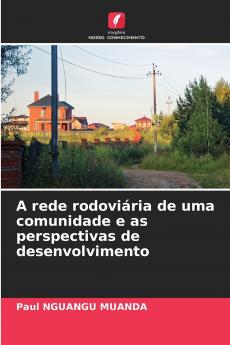 A rede rodoviária de uma comunidade e as perspectivas de desenvolvimento