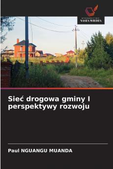 Sieć drogowa gminy I perspektywy rozwoju