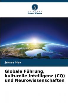 Globale Führung kulturelle Intelligenz (CQ) und Neurowissenschaften
