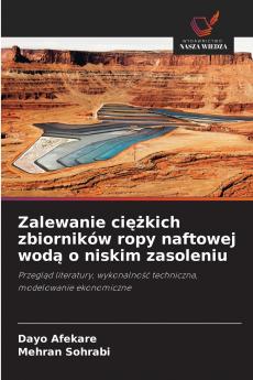 Zalewanie ciężkich zbiorników ropy naftowej wodą o niskim zasoleniu