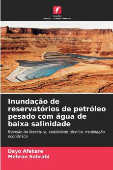 Inundação de reservatórios de petróleo pesado com água de baixa salinidade