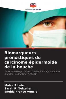 Biomarqueurs pronostiques du carcinome épidermoïde de la bouche