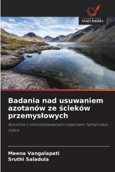 Badania nad usuwaniem azotanów ze ścieków przemysłowych