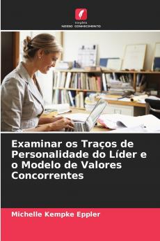 Examinar os Traços de Personalidade do Líder e o Modelo de Valores Concorrentes