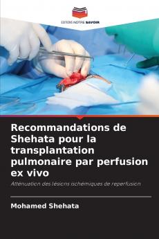 Recommandations de Shehata pour la transplantation pulmonaire par perfusion ex vivo