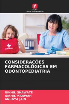 CONSIDERAÇÕES FARMACOLÓGICAS EM ODONTOPEDIATRIA