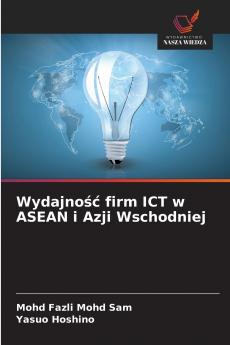 Wydajność firm ICT w ASEAN i Azji Wschodniej