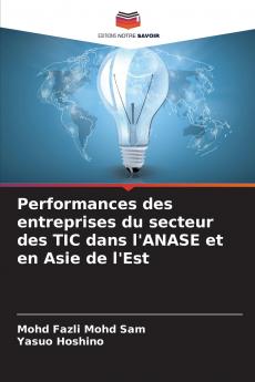 Performances des entreprises du secteur des TIC dans l'ANASE et en Asie de l'Est