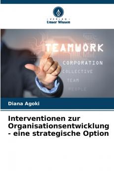 Interventionen zur Organisationsentwicklung - eine strategische Option