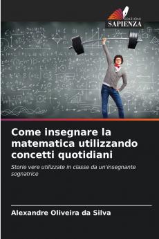 Come insegnare la matematica utilizzando concetti quotidiani