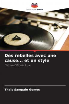 Des rebelles avec une cause... et un style