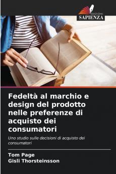 Fedeltà al marchio e design del prodotto nelle preferenze di acquisto dei consumatori